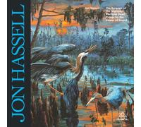 Jon Hassell – Surgeon Of The Nightsky Restores Dead Things By The Power Of Sound