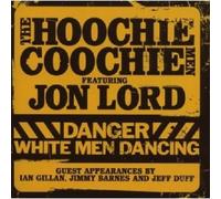 JON,HOOCHIE COOCHIE MEN FEATURING LORD - DANGER:WHITE MEN DANCING CD NEUF