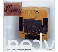Jon Kennedy - We'Re Just Waiting for You Now