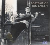 Jon Larsen : a Portrait