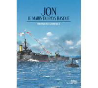 Jon, le marin du Pays basque - Bernard Gimenez - Thot Eds - broché - Roman