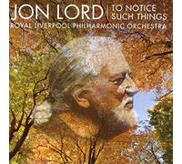 Jon Lord : to Notice Such Things
