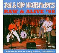 Jon & Nightriders - Raw & Alive 98