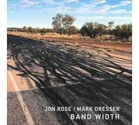 Jon Rose, Mark Dresser – Band Width