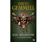 Jon Shannow – Tome 1 : Le Loup dans l'Ombre – Bragelonne