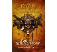 Jon Shannow, T1 : Le Loup dans l'Ombre - David Gemmell - Bragelonne - broché - Livre