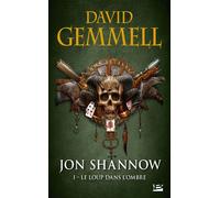 Jon Shannow, T1 : Le Loup dans l'Ombre - David Gemmell - Bragelonne - Poche - Roman