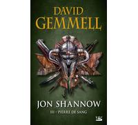 Jon Shannow, T3 : Pierre de sang - David Gemmell - Bragelonne - Poche - Roman
