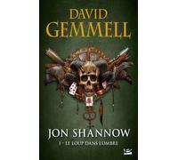 Jon Shannow - Tome 1 - Le Loup Dans L'ombre