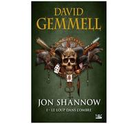 Jon Shannow - Tome 1 - Le Loup Dans L'ombre