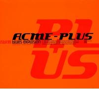 Jon Spencer Blues Explosion – Acme Plus – Digipack