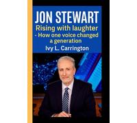 JON STEWART: Rising with laughter - How one Voice changed a generation