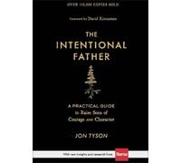 Jon Tyson David The Intentional Father - A Practical Guide to Raise Sons (Relié)