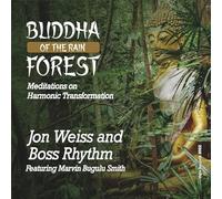Jon Weiss - Buddha of The Rainforest
