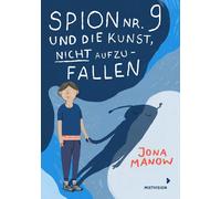Jona Manow Julia Dürr Spion Nr 9 und die Kunst, nicht aufzufallen (Relié)