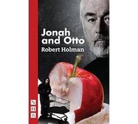 Jonah and Otto (NHB Modern Plays) Robert Holman (Auteur)