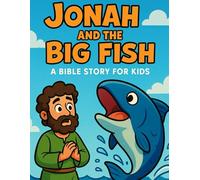 Jonah and the Big Fish: A Bible Story and Coloring Book for Kids