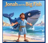 Jonah and The Big Fish: A Lesson in Obedience