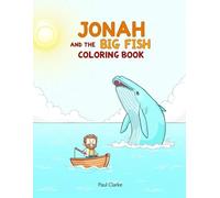 Jonah and the Big Fish Coloring Book: Kids coloring book for Christian families, churches, and classrooms