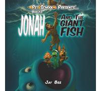 Jonah and the Giant Fish (Pet School Adventures Book 2): A Fun Christian Adventure for Kids Ages 4-8 with Bible Verses, Facts, and a Hidden Hamster!