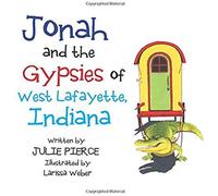 Jonah And The Gypsies Of West Lafayette, Indiana