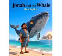 Jonah and the Whale | Stories that Plant Seeds of Kindness and Faith: “Jonah and the Whale: A Christian Picture Book for Kids Ages 3-10 | A Bible ... and God’s Mercy (Seeds of Faith Series)”