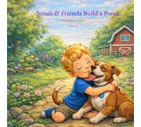 Jonah & Friends Build a Pond: Kensington Littles