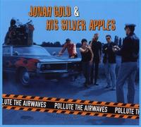 Jonah Gold & His Silver Apples - Pollute the Airwaves (12" Vinyl)
