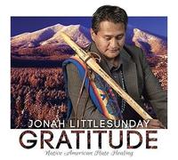 Jonah Littlesunday - Gratitude: Native American Flute Healing [Cd]