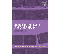 Jonah, Micah and Nahum: An Introduction and Study Guide