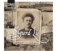 Jonas Batstrand, Jorn Fossheim – Sigurd Lie : Complete Chamber Music – Import (Simax Online)