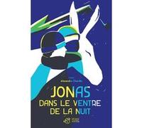 Jonas dans le ventre de la nuit Alexandre Chardin (Auteur)