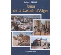 Jonas de la casbah d'alger - Hubert Zakine - Presses Du Midi - broché - Roman