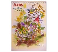 Jonas der kleine Wichtel (Tischkalender 2026 DIN A5 hoch), CALVENDO Monatskalender: Jonas ist ein kleiner Waldwichtel, der viele lustige Abenteuer erlebt.
