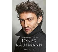 Jonas Kaufmann: In Conversation With