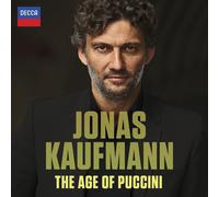 Jonas Kaufmann - Jonas Kaufmann - The Age of Puccini