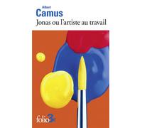 Jonas Ou L'artiste Au Travail - Suivi De La Pierre Qui Pousse