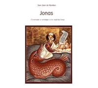 Jonas, Une Désobéissance Chèrement Payée: Commentaire Mystique Appuyé Sur Les Pères De L'église