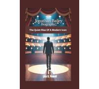 JONATHAN BAILEY BIOGRAPHY: The Quiet Rise Of A Modern Icon