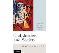 Jonathan Burnside God, Justice, and Society (Relié)