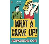 Jonathan Coe What a Carve Up (Poche)
