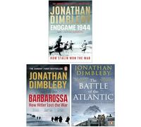 Jonathan Dimbleby 3 Books Collection Set (The Battle of the Atlantic, Barbarossa How Hitler Lost the War & Endgame 1944)