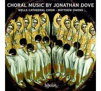 Jonathan Dove – Musique chorale – Hyperion