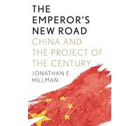 Jonathan E Hillman The Emperor's New Road (Relié)