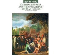 Jonathan Edwards And The Stockbridge Mohican Indians