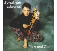 Jonathan Edwards - Now & Zen