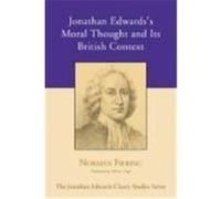 Jonathan Edwards's Moral Thought and Its British Context Fiering, Norman (Auteur)