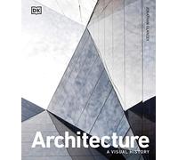 Jonathan Glancey - Architecture A Visual History - Hardback - G245z