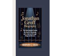 JONATHAN GROFF BIOGRAPHY: The Voice Behind Frozen, The Soul of Broadway, and a Journey Through Stage and Screen