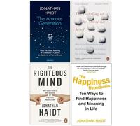 Jonathan Haidt Collection 4 Books Set (The Anxious Generation, The Coddling of the American Mind, The Righteous Mind, The Happiness Hypothesis)
